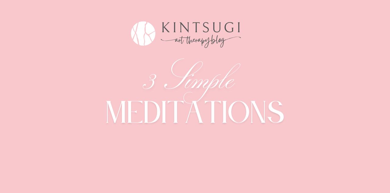 3 Simple Meditations